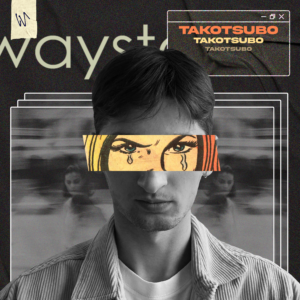 waysto takotsubo deep house slap house single music WAYSTO